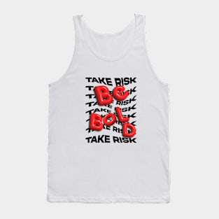 TAKE RISK BE BOLD Tank Top